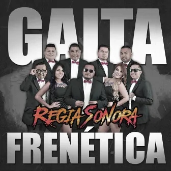 Gaita Frenética by Regia Sonora