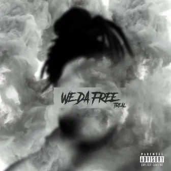 We Da Free by Treal