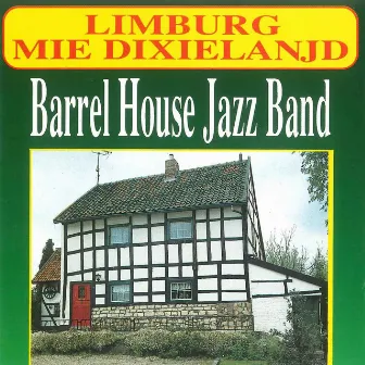 Limburg Mie Dixie Land by Barrelhouse Jazzband