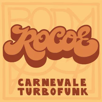 Carnevale Turbofunk by Rocoe