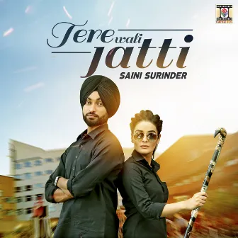 Tere Wali Jatti by Saini Surinder