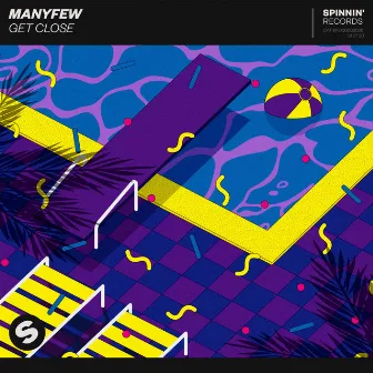 Get Close by ManyFew