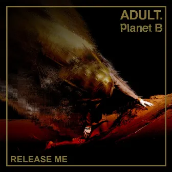 Release Me by Planet B