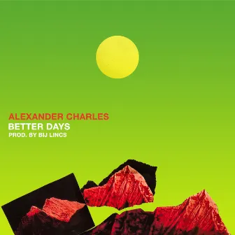 Better Days by Alexander Charles