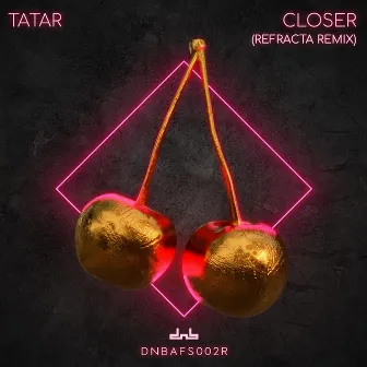 Closer (Refracta Remix) by TATAR