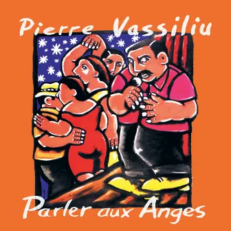 Parler aux anges by Pierre Vassiliu