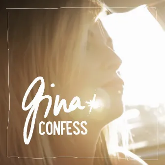 Confess by Gina