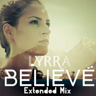 Believe (Extended Mix) by Lyrra