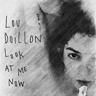 Look at Me Now by Lou Doillon