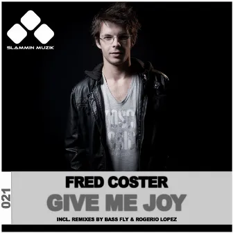 Give Me Joy by Fred Coster