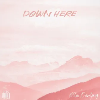 Down Here by Ollie Darling