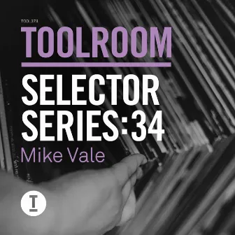 Toolroom Selector Series: 34 Mike Vale by Mike Vale