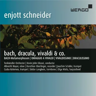 Schneider: Bach, Dracula, Vivaldi & Co. by Olga Watts