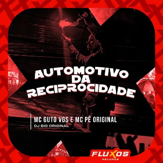 Automotivo da Reciprocidade by DJ Big Original