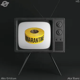 The Quarantine Tape by Aka Rome