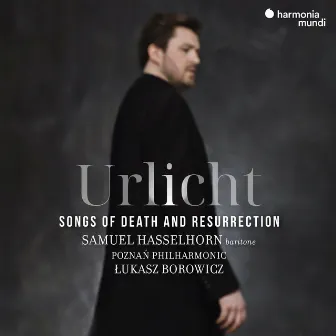 Urlicht: Songs of Death and Resurrection by Poznań Philharmonic Orchestra