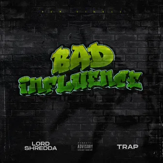 Bad Influence by Trap