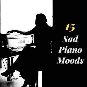 12 Sad Piano Moods: Saddest Emotional Instrumental Background Ambience for Letting Go by Panderer Mersu