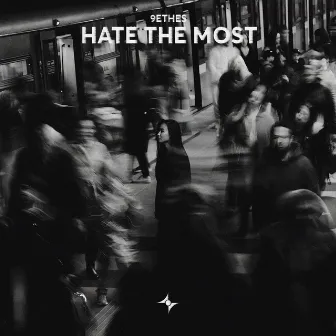 Hate The Most by 9ethes