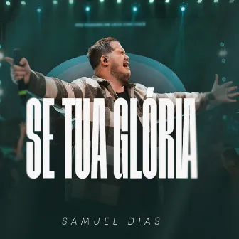 Se Tua Glória by Samuel Dias