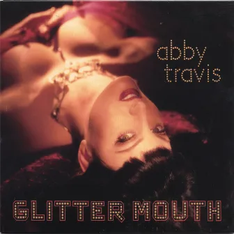 GlitterMouth by Abby Travis