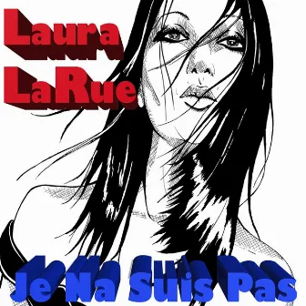 Je na suis pas by Laura LaRue