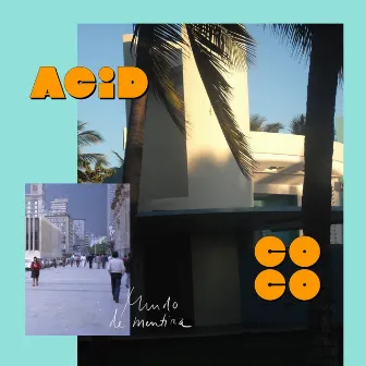 Mundo de mentira by Acid Coco