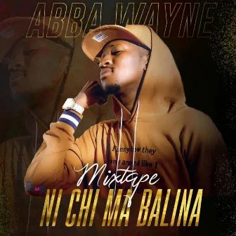 Ni chi ma balina by Abba Wayne