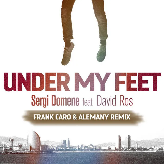 Under My Feet - Frank Caro & Alemany Remix