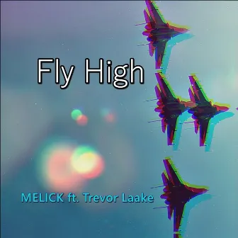 Fly High by Melick