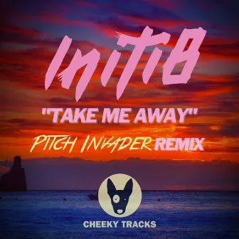 Take Me Away (Pitch Invader Remix) by Initi8