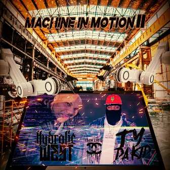 Machine In Motion 2 by Ty Da Kid