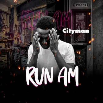 Run am by Cityman