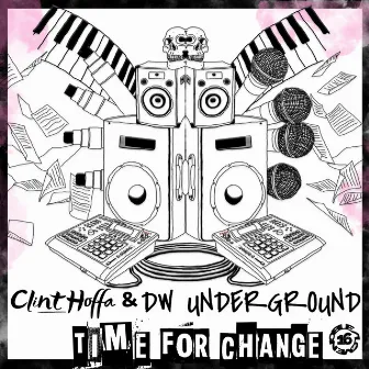 Time For Change by DW Underground