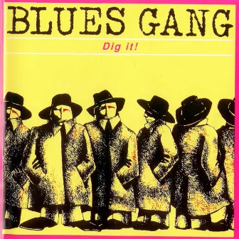 Dig It! by Blues Gang