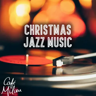 Christmas Jazz Music by Christmas Jazz Band