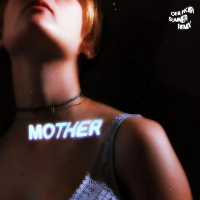 Mother - Oeilnoir Summer Remix