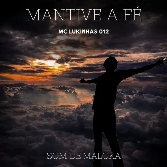 Mantive a Fé by Mc Lukinhas 012