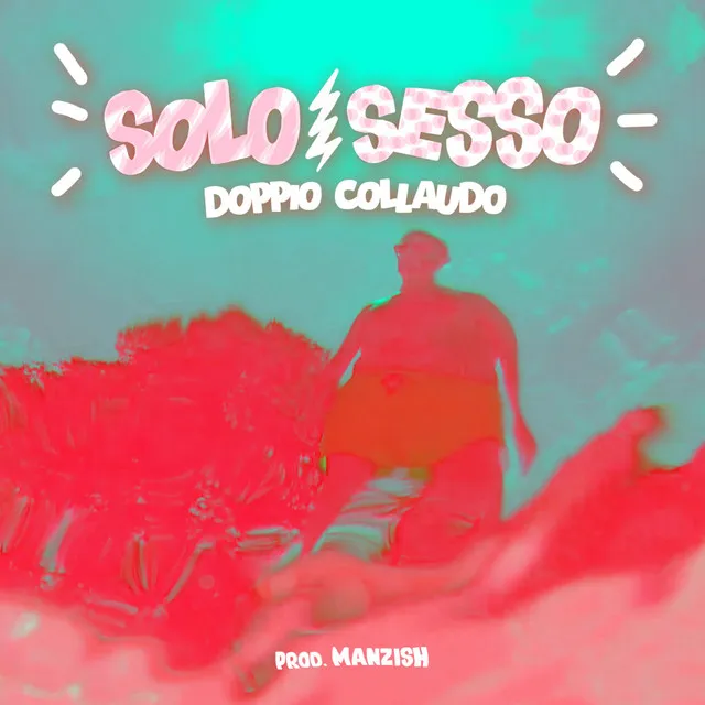 Solo / Sesso (Doppio collaudo)