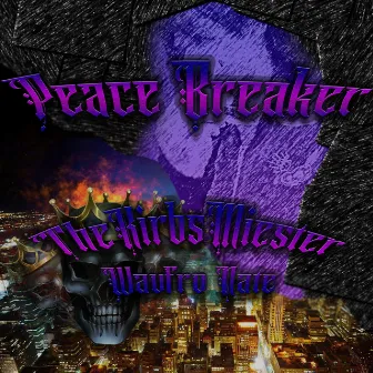 PEACE BREAKER by TheKirbsMiester