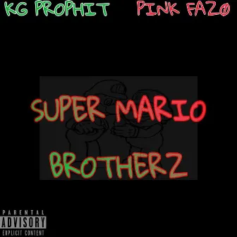 Super Mario Brotherz by KG Prophit