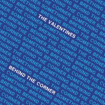 Behind the corner by The Valentines