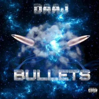 Bullets by DAAJ