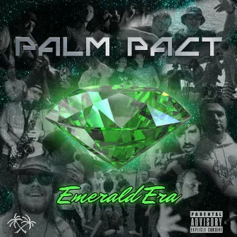 EMERALD ERA by Palm Pact