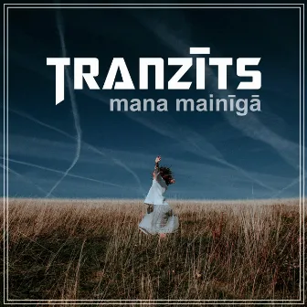 Mana mainīgā by Tranzīts