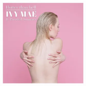 Hotter Than Hell by Ivy Mae