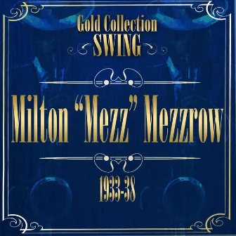 Swing Gold Collection (Milton by Mezz Mezzrow And His Swing Band