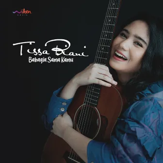 Bahagia Sama Kamu by Tissa Biani