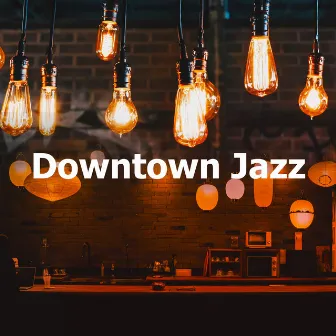 Downtown Jazz by Vintage Cafe