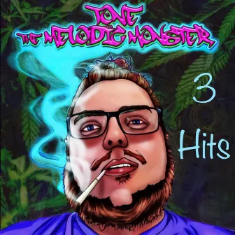 3 Hits by Tone the Melodic Monster